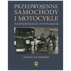 Przedwojenne Motocykle i Samochody Tomasz Szczerbicki Zdjęcia